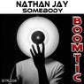 Somebody (Nathan Jay 2022 Remix)