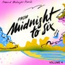 From Midnight to Six, Vol. 4