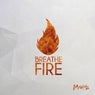 Breathe Fire