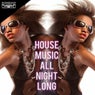 House Music All Night Long