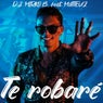 Te Robare (feat. Matteuz)