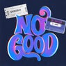 No Good (Extended Mix)