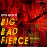 Big Bad And Fierce EP