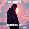 Morning Glory (Part 3)