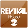 REVIVAL House EP 3