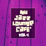 Nu Jazz Lounge Cafe' Vol. 4