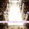 Fashion Show Collection | London Edition