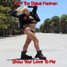 Show You Love to Me