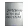 Underground Needs Your Money Baby (Live)