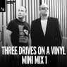 Three Drives On A Vinyl Mini Mix 1 - Extended Mixes