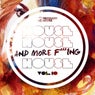 House, House And More F..king House Vol. 10