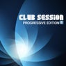 Club Session Progressive Edition Volume 6