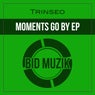Moments Go By EP
