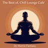 The Best Of, Chill Lounge Cafe'