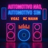 Automotivo Não, Automotivo Sim