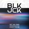 Set Me Free & Give It to Me