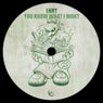 You Know What I Want (Extended Mix)