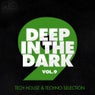 Deep in the Dark, Vol. 9 - Tech House & Techno Selection