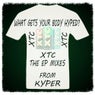 What Gets Your Body Hyped Xtc The Ep Mixes