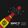 Want It (feat. Juicy J) [Hey Sam Remix]