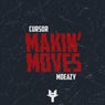 Makin' Moves (feat. Moeazy)