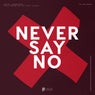 Never Say No