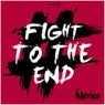 Fight To The End