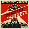 They Don't See / Taking It Slow