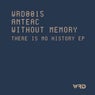 Without Memory There Is No History EP