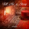 Tell Me a Story - Another Lounge Selection for Cold Seasons You Definitely Need!