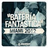 Riva Starr Presents: Bateria Fantastica - Miami 2012