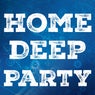 Home Deep Party