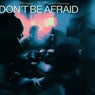 Don't Be Afraid (Picard Brothers Remix)