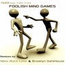 Foolish Mind Games (feat. Faith Trent) [Remixes 2]