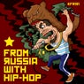 From Russia With Hip-Hop