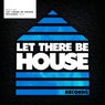 Best Of Let There Be House Records 2016