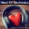 Heart of Electronica (Chillwave Downtempo Moods)