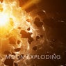 Moon Exploding