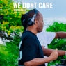 We Dont Care