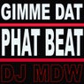 Gimme Dat Phat Beat