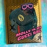 Molly In my Gucci Bag