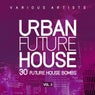 Urban Future House, Vol. 2 (30 Future House Bombs)