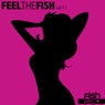 Feel The FISH Volume 11
