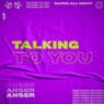 Talking to You
