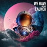We Have Launch (Radio Edit)