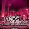 Hands Up Will Never Die!, Vol. 3 (Mixed by Christian Bartasek)