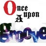 Once Upon A Groove