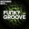 Nothing But... Funky Groove, Vol. 09