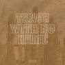 Track With No Name