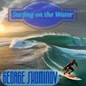 Surfing on the Water